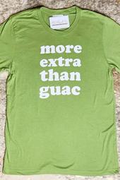 More Extra Than Guac Tee