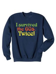What On Earth Unisex I Survived the 60s Twice Sweatshirt - Navy Blue Sweater
