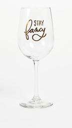 Stay Fancy Wine Glass