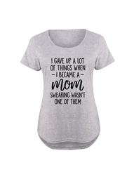 Gave Up A Lot When I Became A Mom  - Ladies Plus Size Scoop Neck Tee